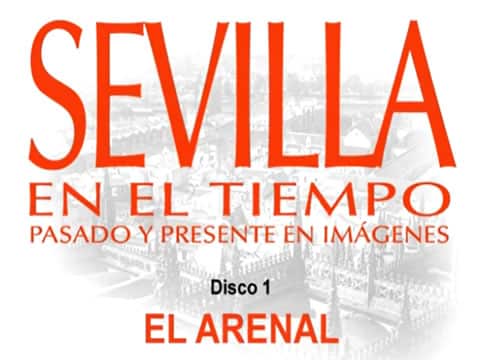 Sevilla En El Tiempo: El Arenal