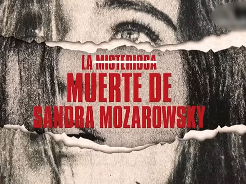 La Misteriosa Muerte De Sandra Mozarowsky