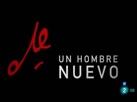 Che, Un Hombre Nuevo
