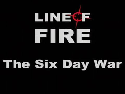 En La Línea De Fuego: La Guerra de Los Seis Días